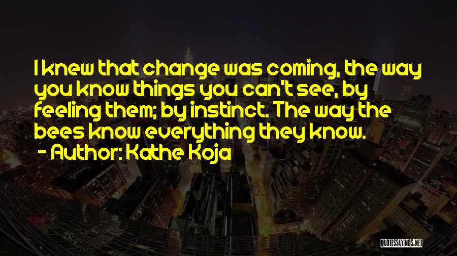 Kathe Koja Quotes 1784066