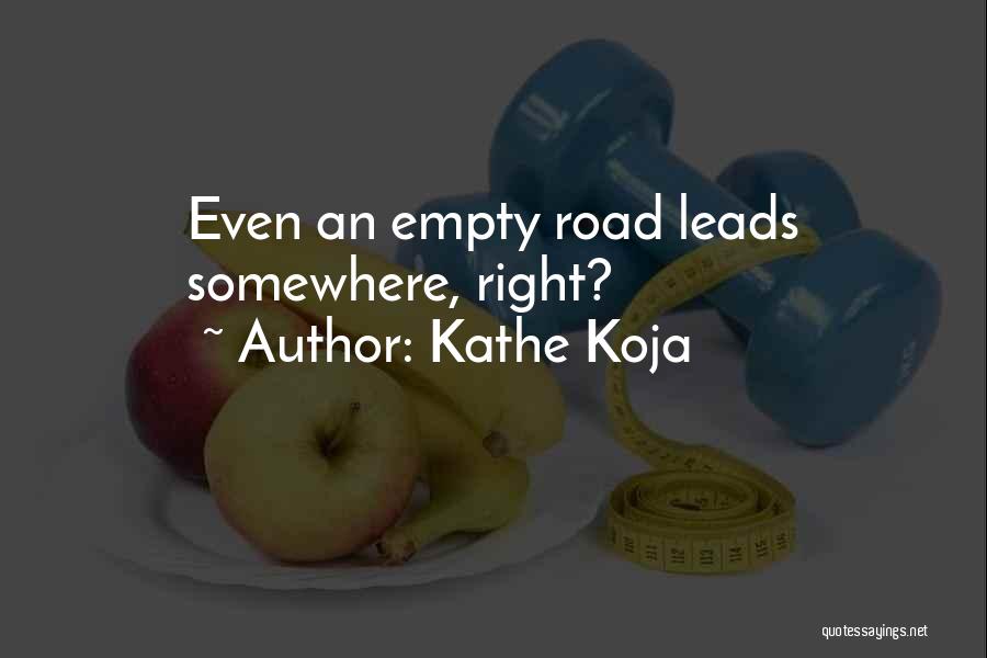 Kathe Koja Quotes 1970397