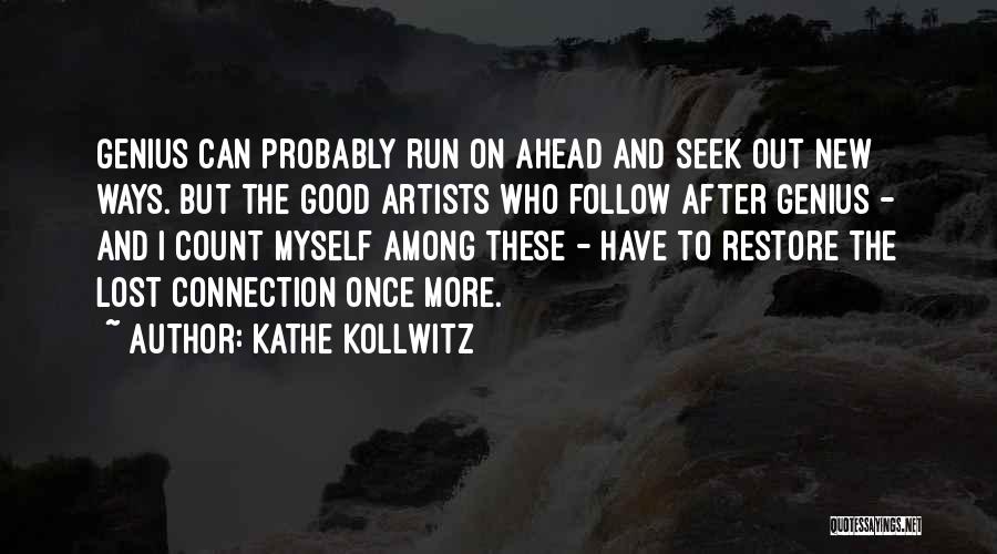 Kathe Kollwitz Quotes 1408450