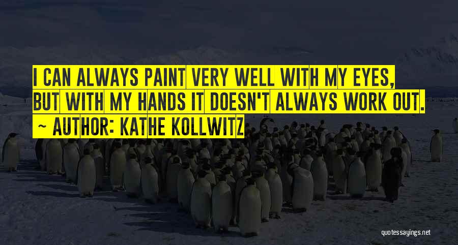 Kathe Kollwitz Quotes 82935