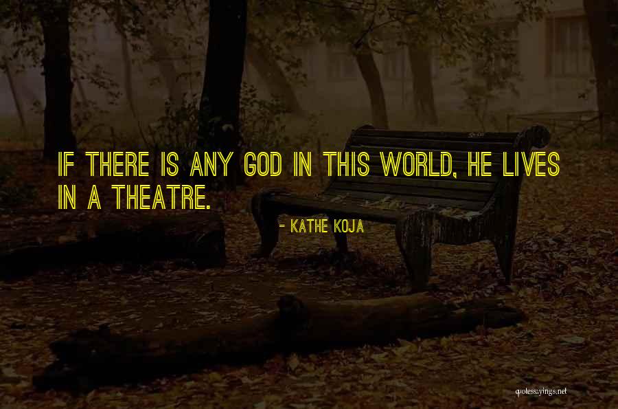 Kathe Quotes By Kathe Koja Kathe Quotes By Kathe Koja