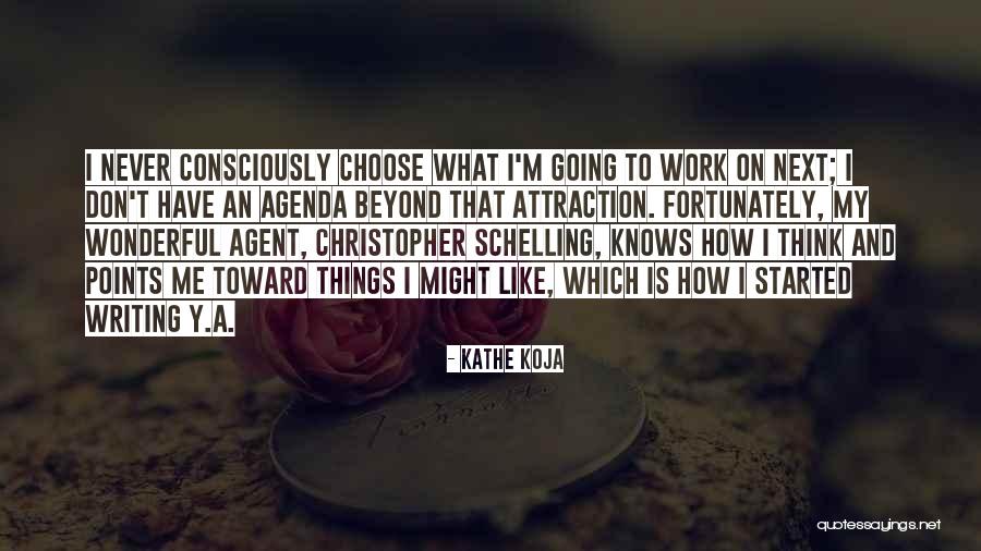 Kathe Quotes By Kathe Koja Kathe Quotes By Kathe Koja