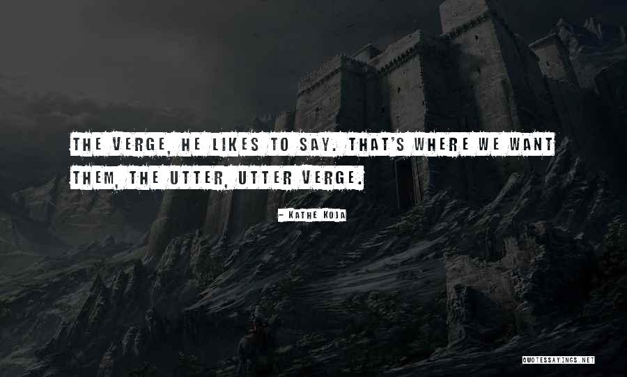 Kathe Quotes By Kathe Koja Kathe Quotes By Kathe Koja
