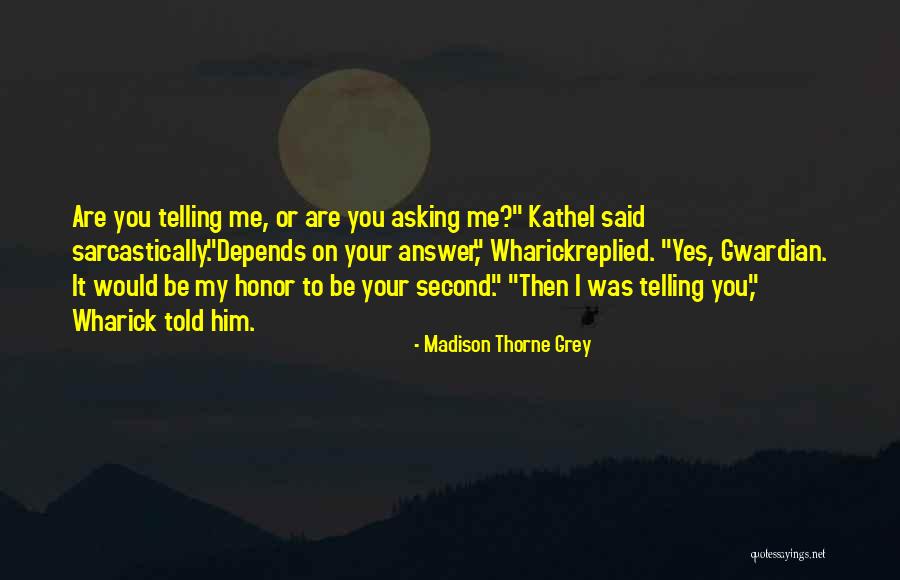 Kathel Quotes By Madison Thorne Grey Kathel Quotes By Madison Thorne Grey