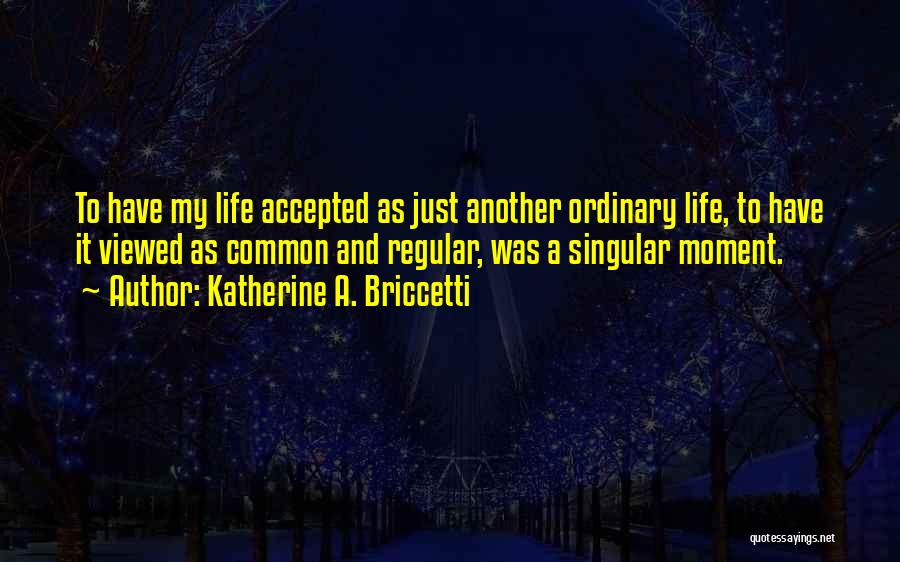 Katherine A. Briccetti Quotes 902496