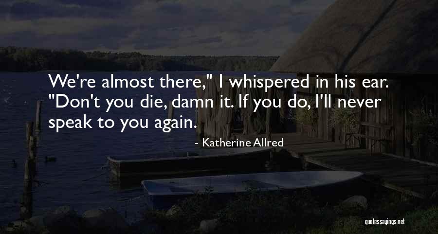 Katherine Allred Quotes 1037635 Katherine Allred Quotes 1037635
