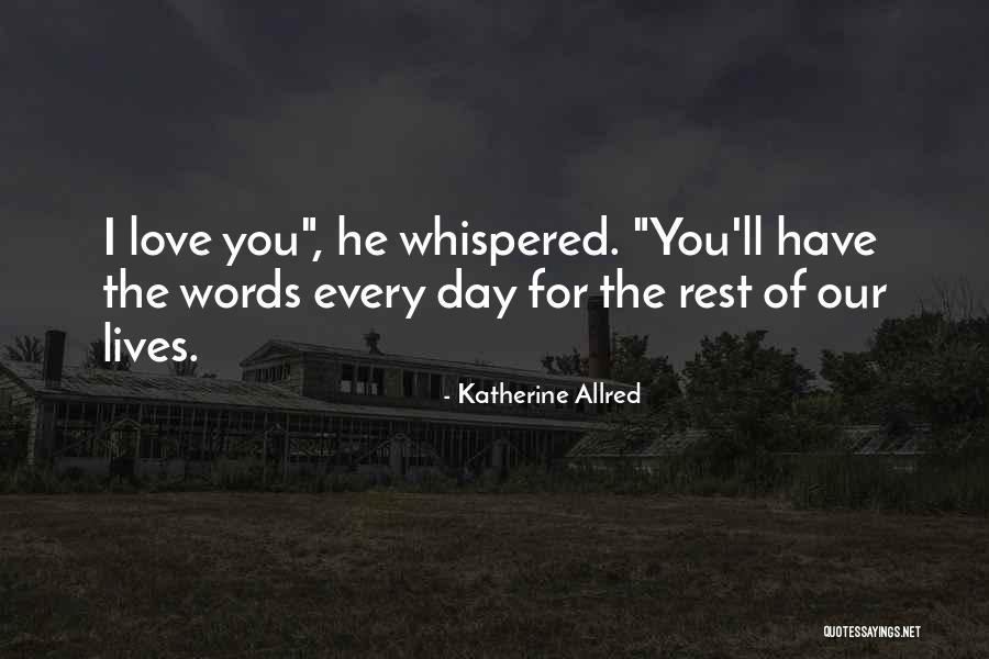 Katherine Allred Quotes 1297305 Katherine Allred Quotes 1297305