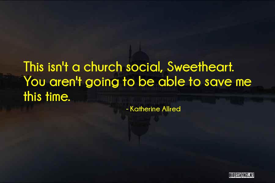 Katherine Allred Quotes 382840 Katherine Allred Quotes 382840