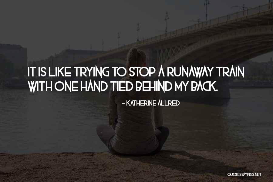 Katherine Allred Quotes 916301