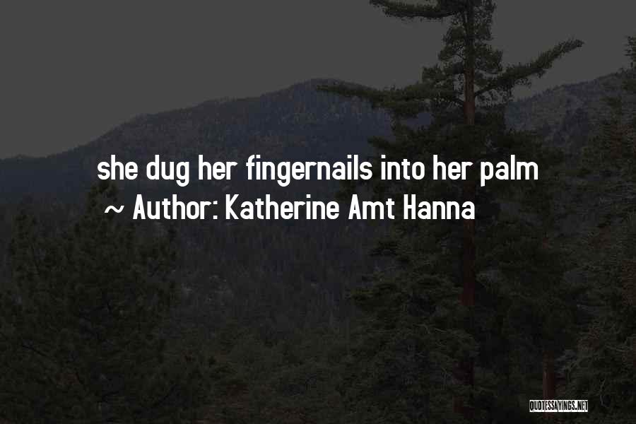 Katherine Amt Hanna Quotes 2091453