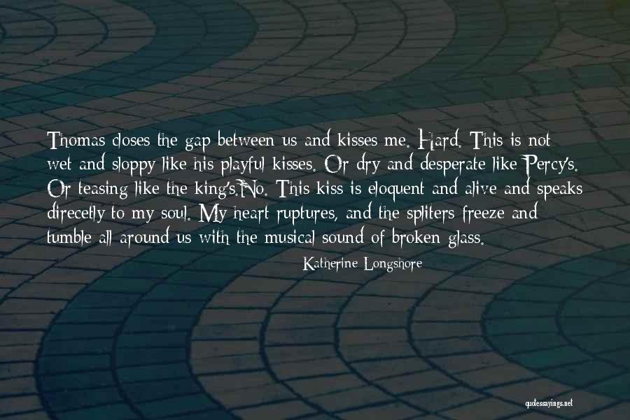 Katherine And Thomas Quotes By Katherine Longshore Katherine And Thomas Quotes By Katherine Longshore