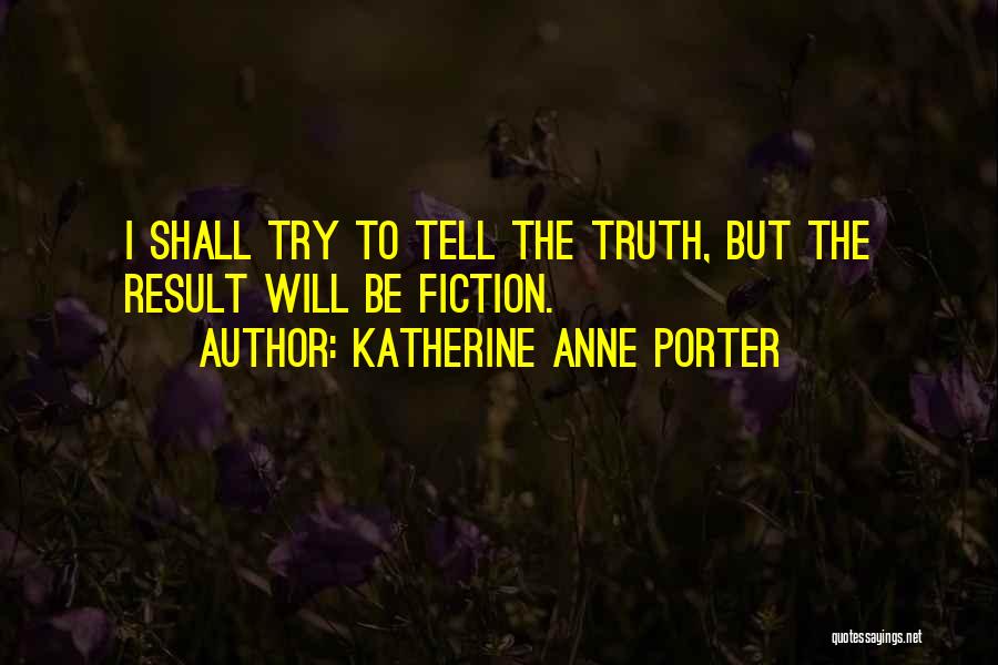 Katherine Anne Porter Quotes 1269542