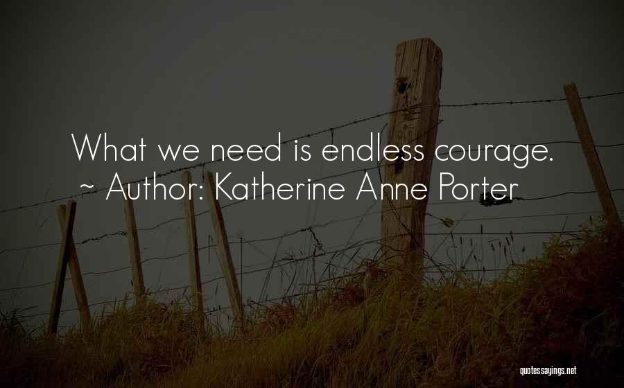 Katherine Anne Porter Quotes 2094753