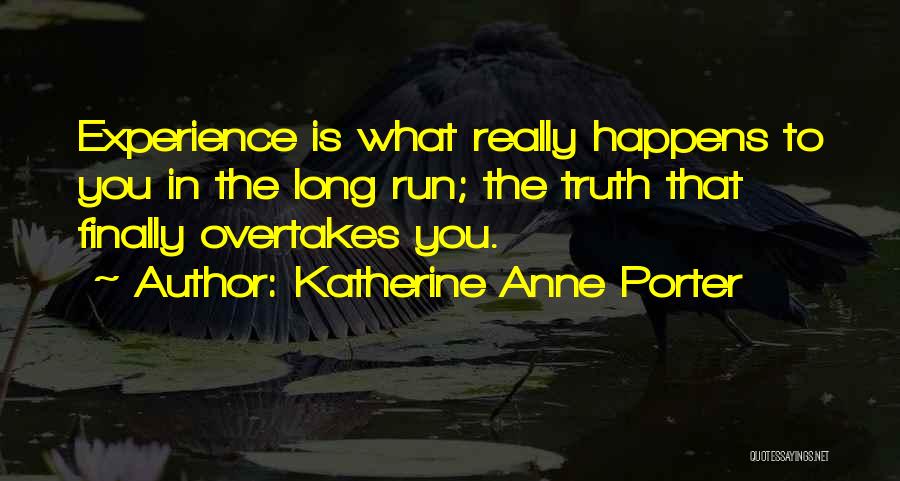 Katherine Anne Porter Quotes 302358