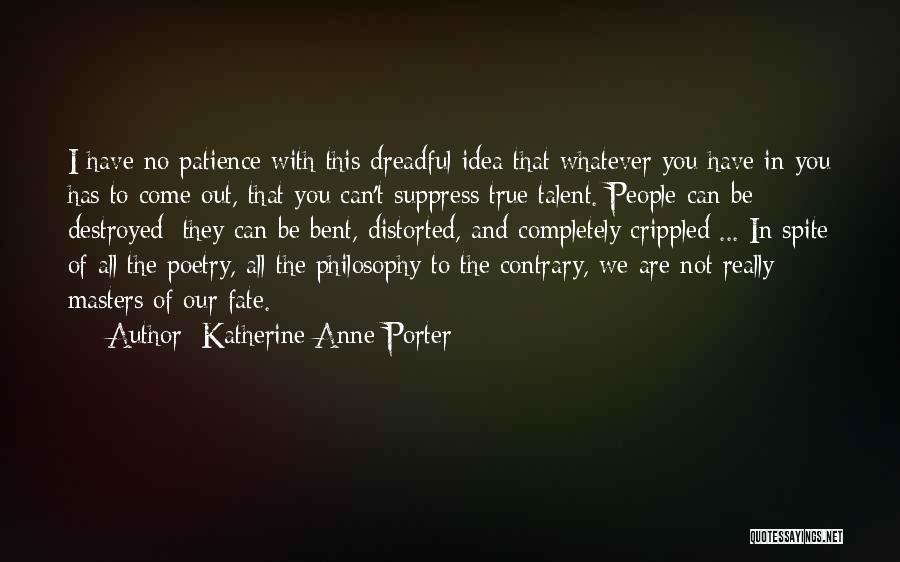 Katherine Anne Porter Quotes 345917