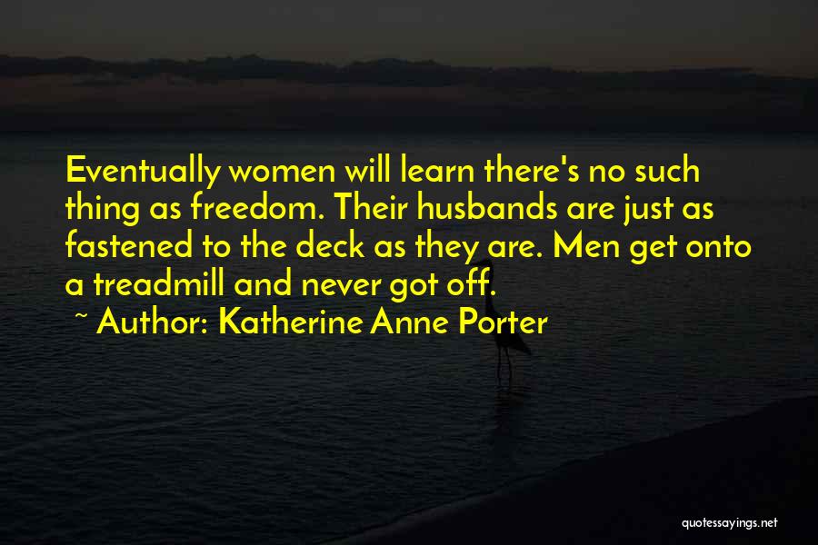 Katherine Anne Porter Quotes 443034