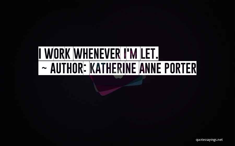 Katherine Anne Porter Quotes 908197