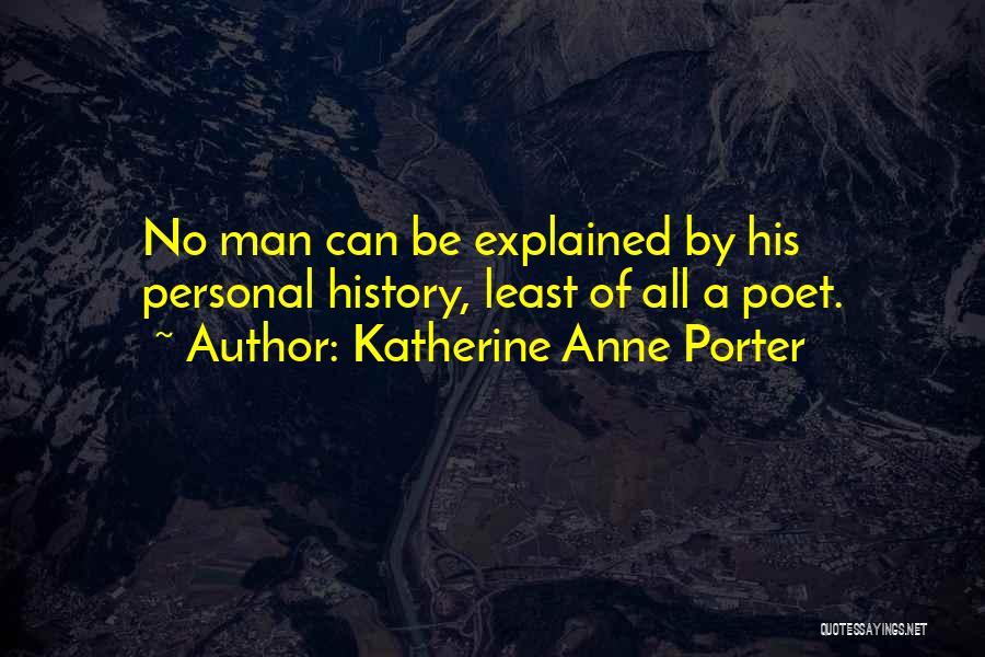 Katherine Anne Porter Quotes 927284