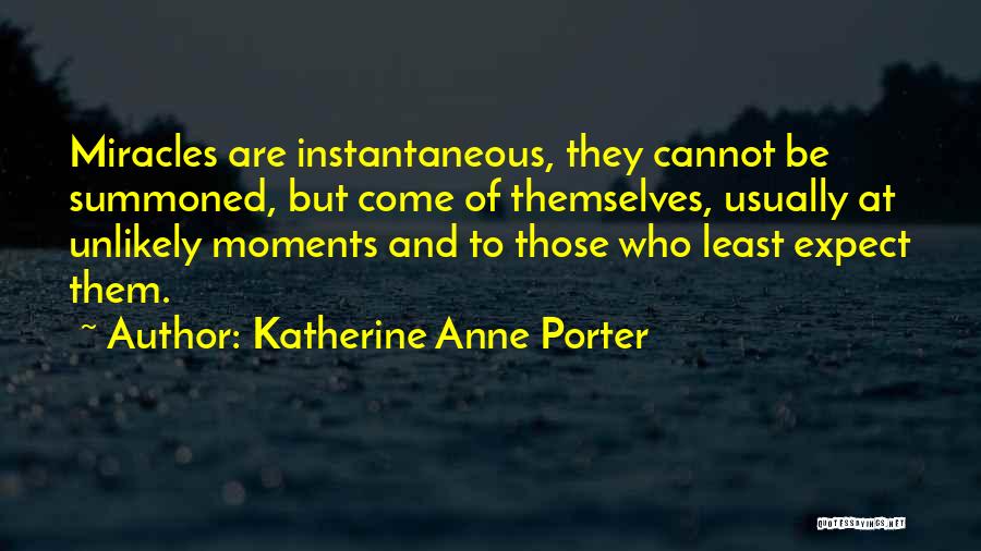 Katherine Anne Porter Quotes 995758