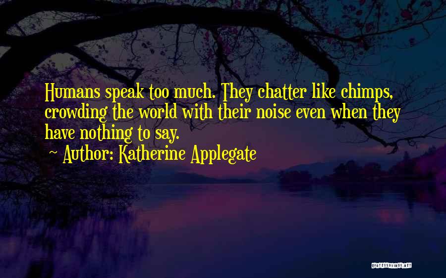 Katherine Applegate Quotes 1025011