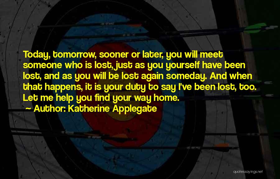 Katherine Applegate Quotes 1142931