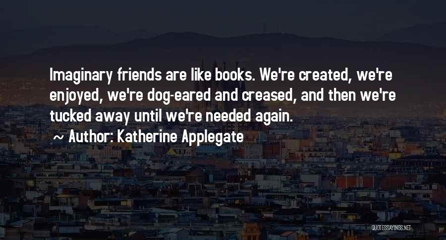 Katherine Applegate Quotes 1161486