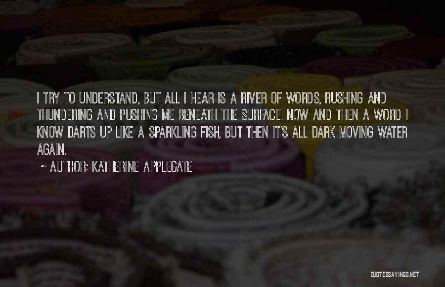 Katherine Applegate Quotes 1212838