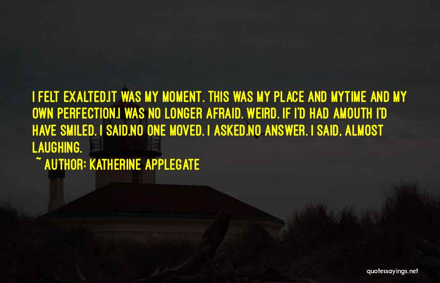 Katherine Applegate Quotes 1579775