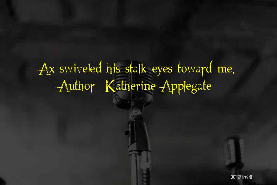 Katherine Applegate Quotes 1618913