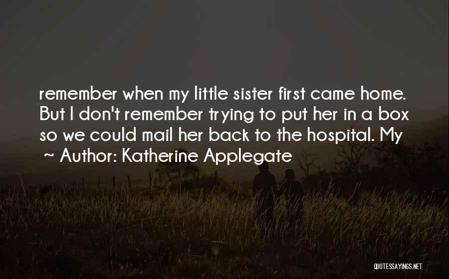 Katherine Applegate Quotes 1716214