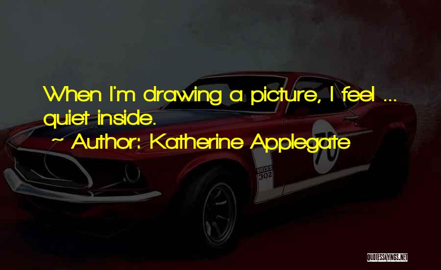 Katherine Applegate Quotes 2091029