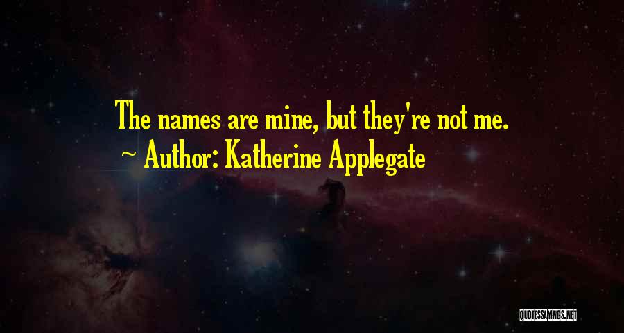 Katherine Applegate Quotes 2134229