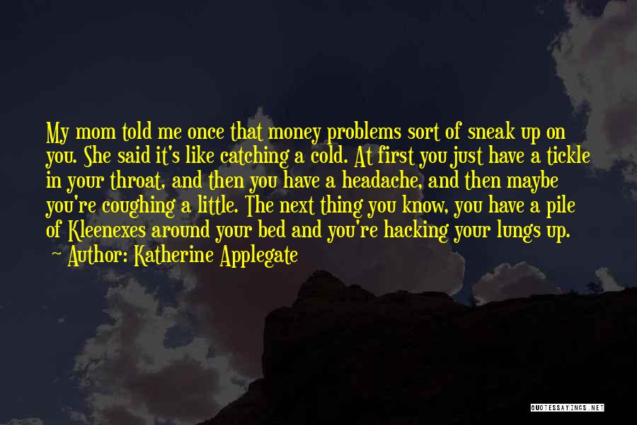 Katherine Applegate Quotes 277135