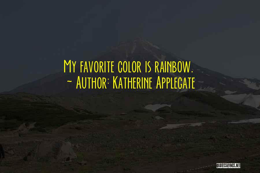 Katherine Applegate Quotes 450709