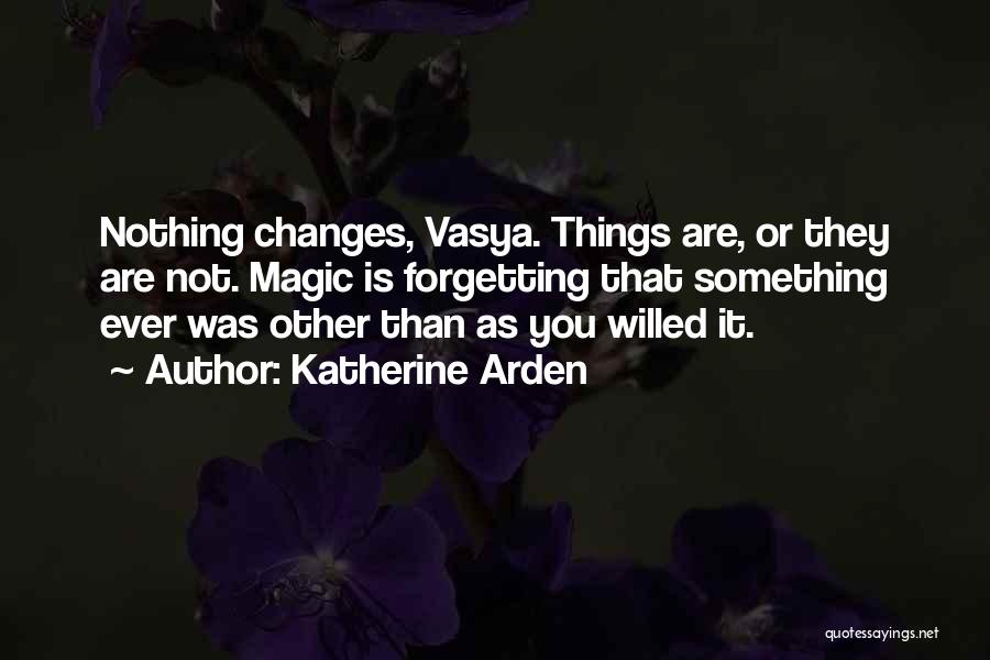 Katherine Arden Quotes 1071691