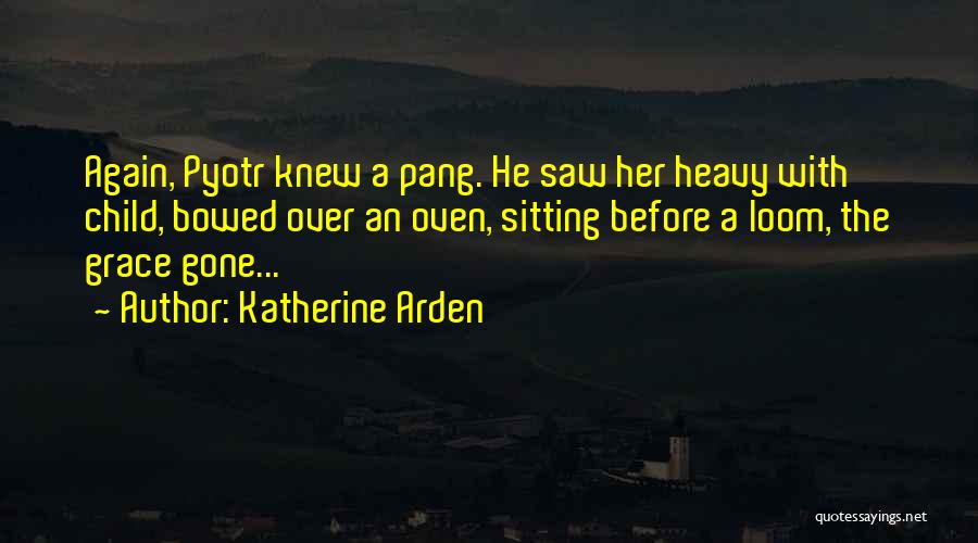 Katherine Arden Quotes 1248958