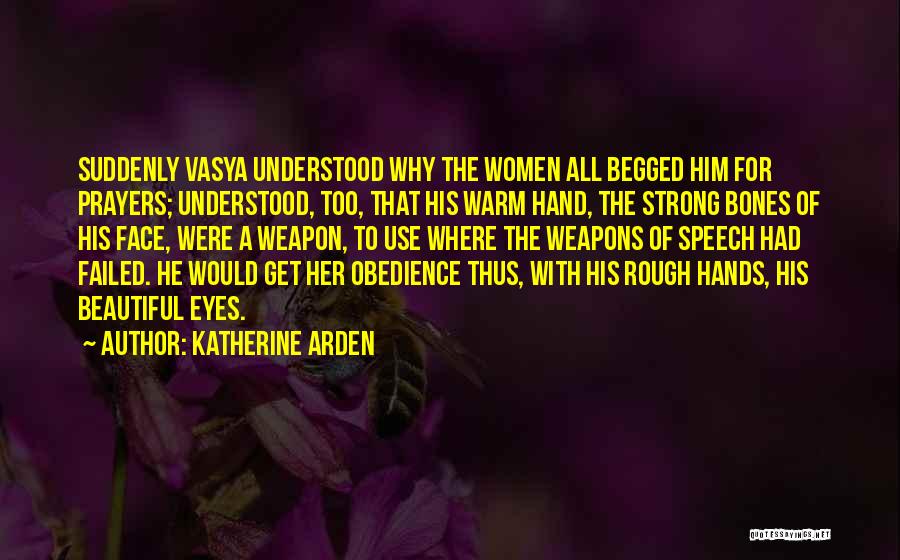 Katherine Arden Quotes 1349862