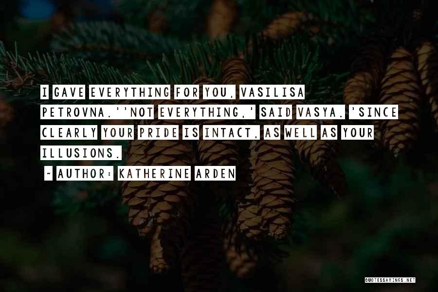 Katherine Arden Quotes 2096219