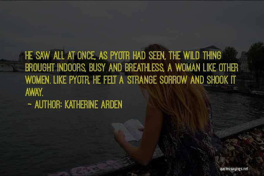Katherine Arden Quotes 2228780