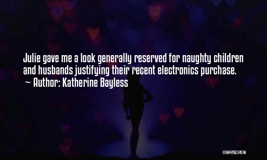 Katherine Bayless Quotes 1861255