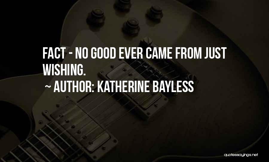 Katherine Bayless Quotes 1973979