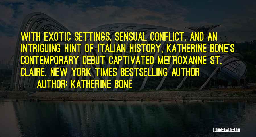 Katherine Bone Quotes 138833