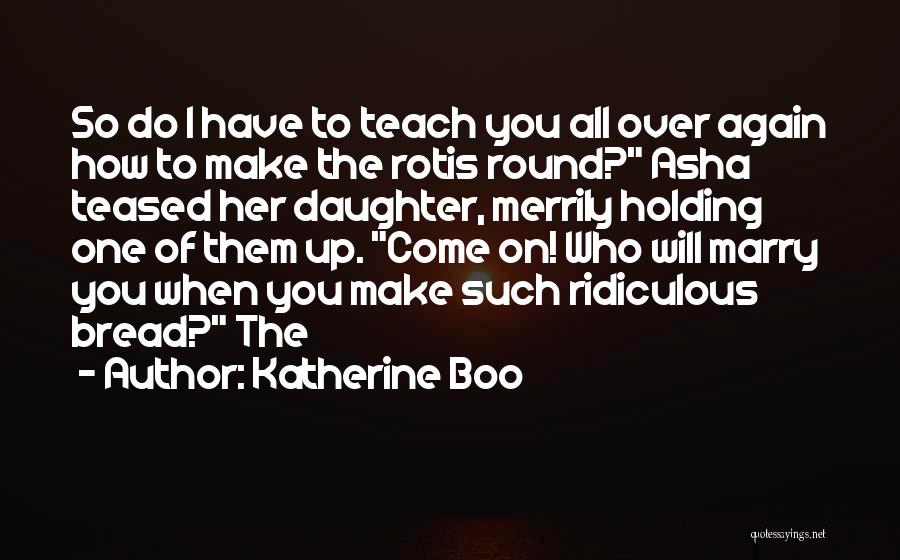 Katherine Boo Quotes 1100251
