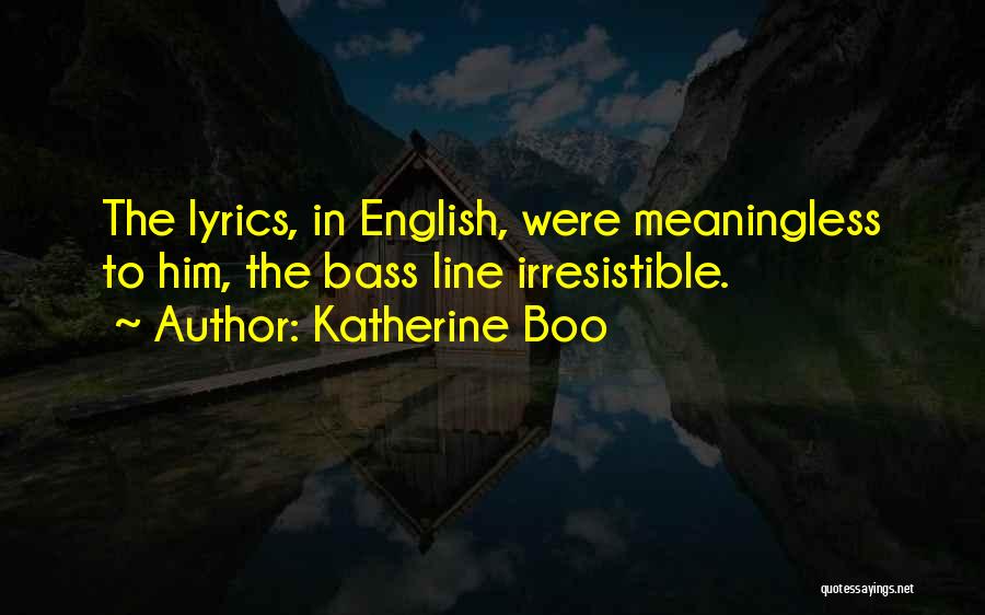 Katherine Boo Quotes 1183924