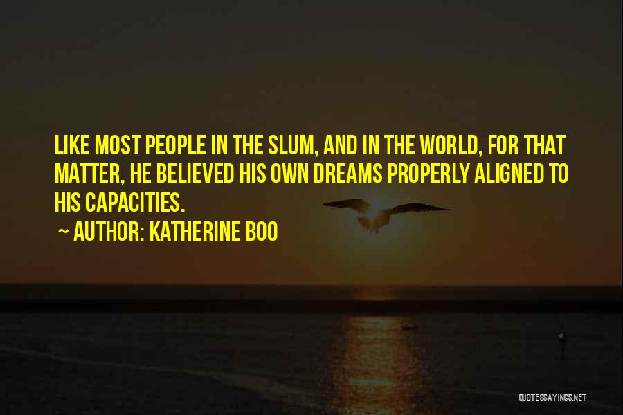 Katherine Boo Quotes 1919090