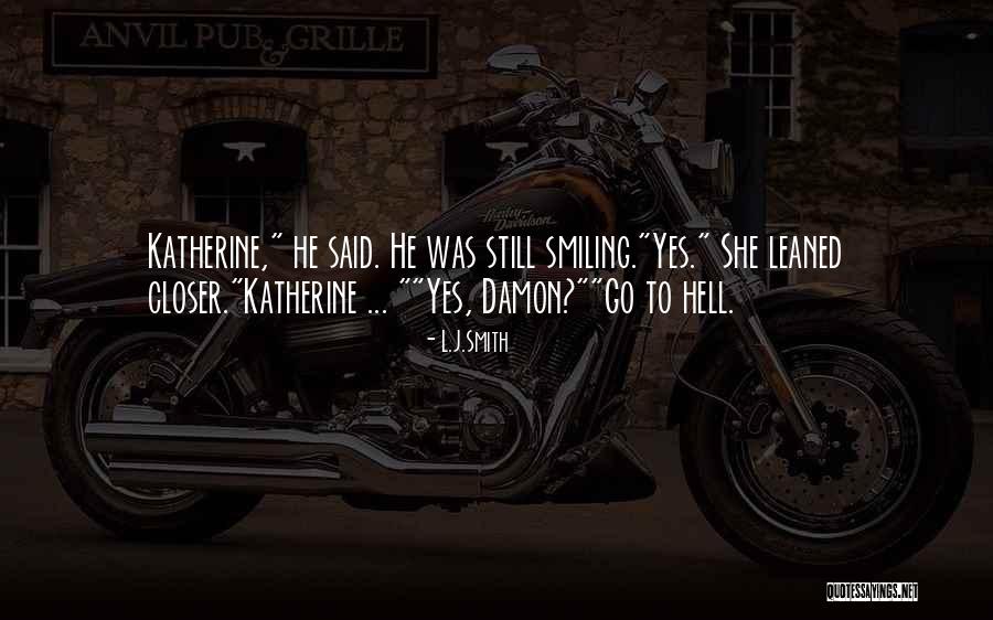 Katherine Damon Quotes By L.J.Smith