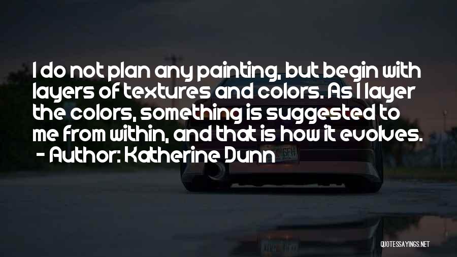 Katherine Dunn Quotes 1398768