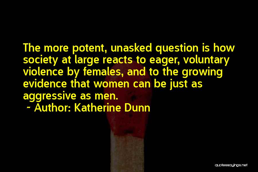 Katherine Dunn Quotes 1646989