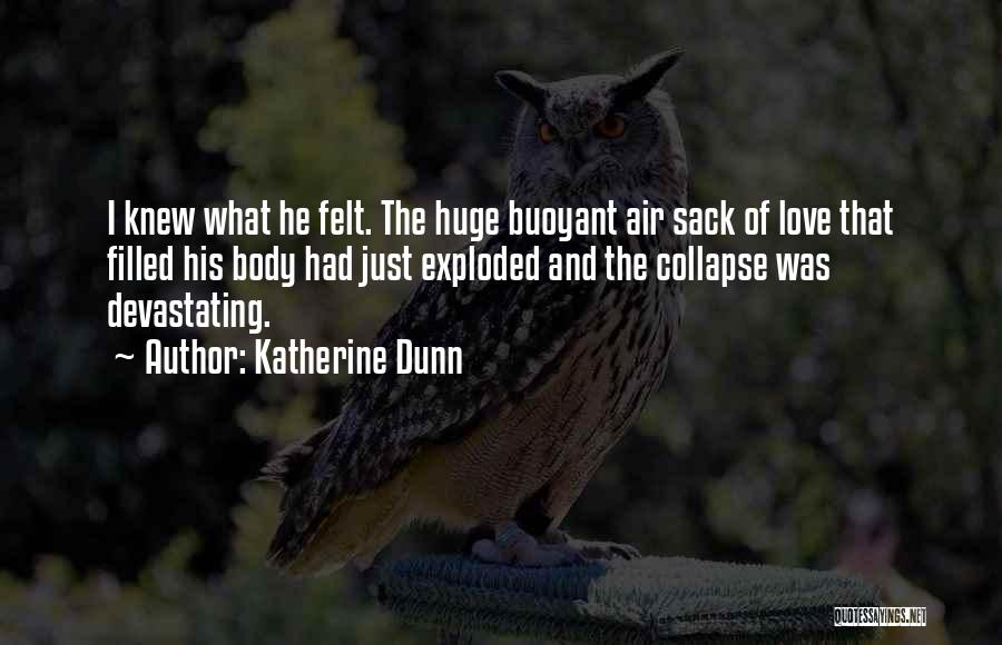 Katherine Dunn Quotes 1685830