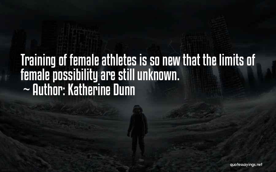 Katherine Dunn Quotes 1786370